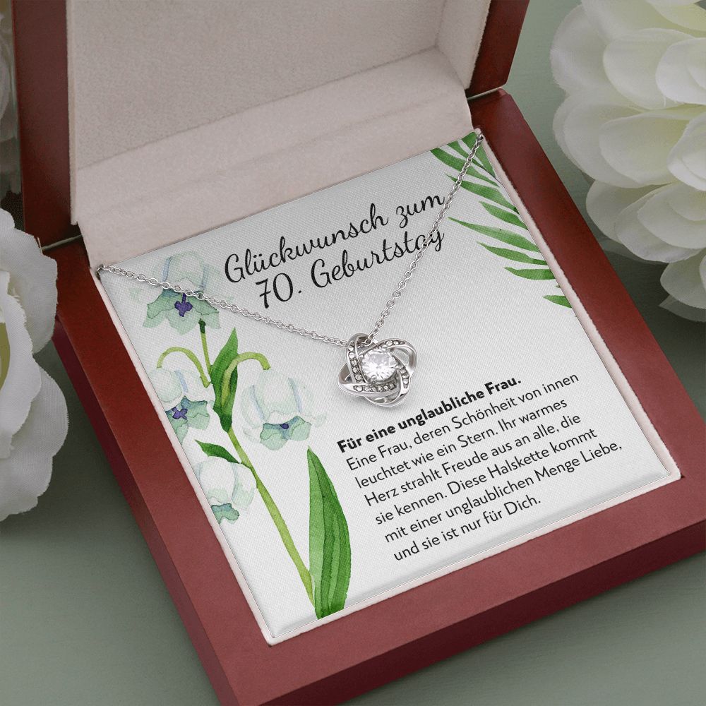 Unglaubliche Frau - Geschenk zum 70. Geburtstag für eine Frau - Halskette Liebesknoten