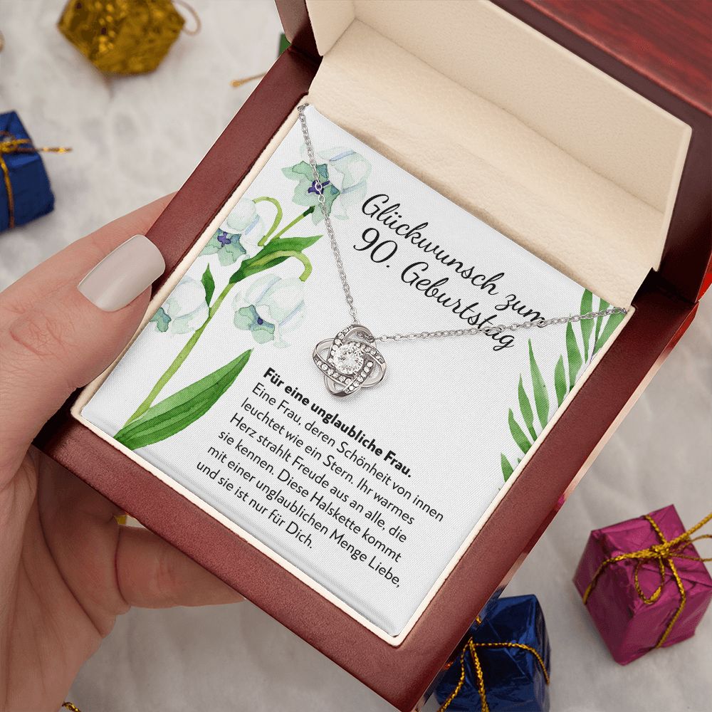 Unglaubliche Frau - Geschenk zum 90. Geburtstag für eine Frau - Halskette Liebesknoten